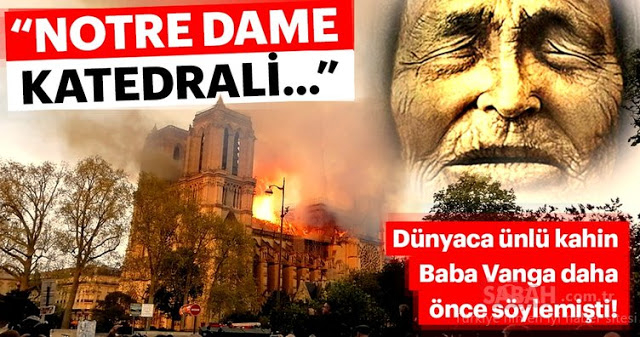 Авторитетна турска медия гърми: Баба Ванга е предсказала пожара в "Нотр Дам"