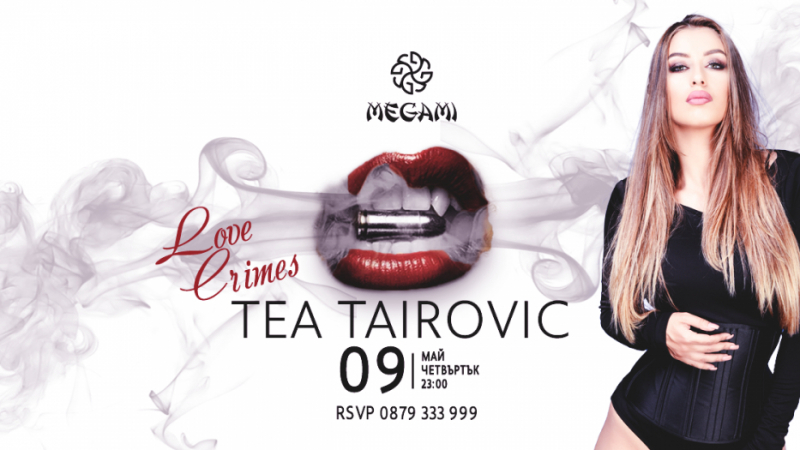Хитовата сръбска поп-фолк звезда Теа Таирович ще гостува в Megami Club – Hotel Marinela на 9 май