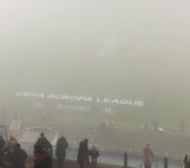 Гъста мъгла отложи мач от Лига Европа