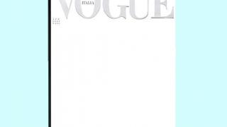 За първи път в историята: Vogue излезе с празна корица