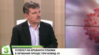 Д-р Симидчиев: Поне 10 000 оздравели от К-19 у нас могат да спасят живот като дарят кръвна плазма ВИДЕО