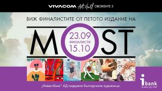 Финалистите от конкурса “MOST” с изложба в Галерия Vivacom Art Hall Oborishte 5