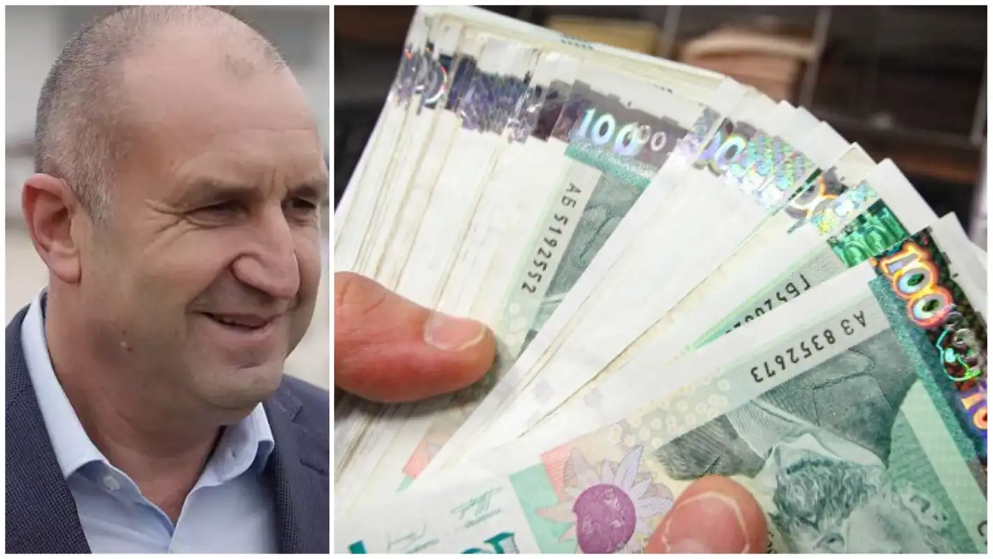Радев - цар по голяма заплата! Ето какви тлъсти пачки прибира