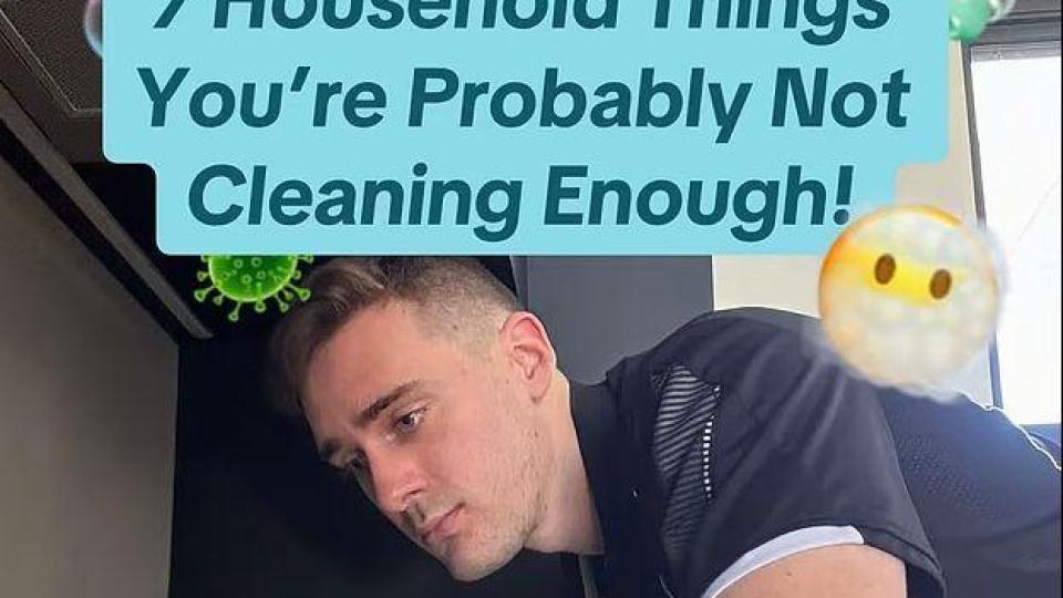 Професионален чистач разкри 7-те най-мръсни неща във всяка къща